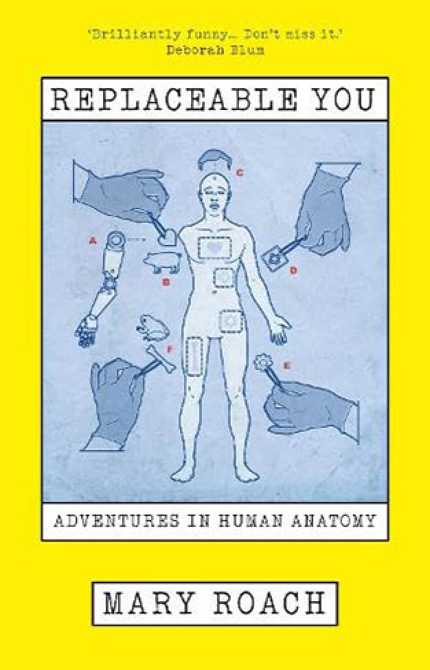 Replaceable You: Adventures in Human Anatomy